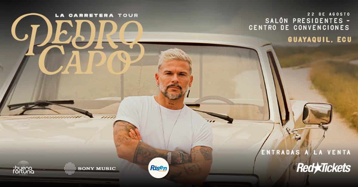 Pedro Capó en Guayaquil 2025